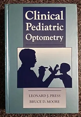 clinical pediatric optometry 1st edition bruce moore od faao ,leonard j press od fcovd faao 0750690801,
