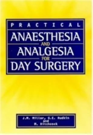 anaesthesia and analgesia for day surgery 1st edition dr mark hitchcock ,m hitchcock ,j m millar ,g e rudkin