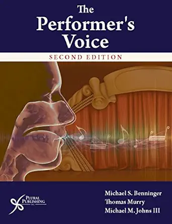 the performers voice 1st edition michael s benninger ,thomas murry ,michael m johns ,iii 1597565431,