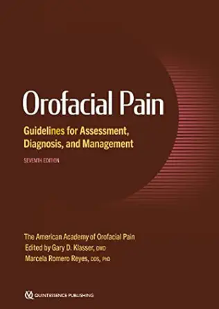 orofacial pain guidelines for assessment diagnosis and management 1st edition gary d klasser ,marcela romero
