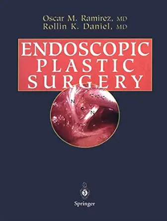 endoscopic plastic surgery 1st edition oscar m ramirez ,rollin k daniel 1461275040, 978-1461275046