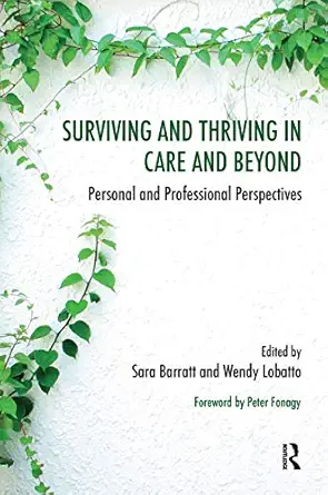 surviving and thriving in care and beyond 1st edition sara barratt ,wendy lobatto 0367103478, 978-0367103477