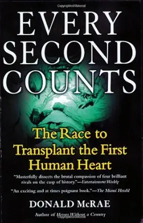 every second counts the race to transplant the first human heart 1st edition donald mcrae 0425215229,