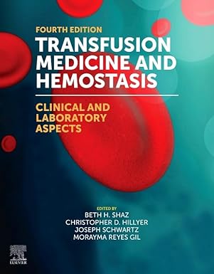 transfusion medicine and hemostasis clinical and laboratory aspects 1st edition beth h shaz md ,christopher d
