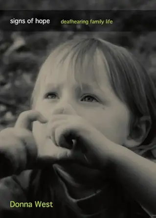 signs of hope deafhearing family life 1st edition donna west 1443849634, 978-1443849630