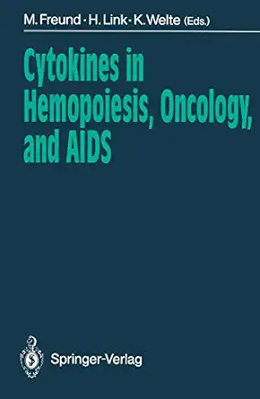 cytokines in hemopoiesis oncology and aids 1st edition mathias freund ,hartmut link ,karl welte 3540522816,