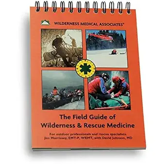 the field guide of wilderness and rescue medicine 1st edition jim morrissey 0983430012, 978-0983430018