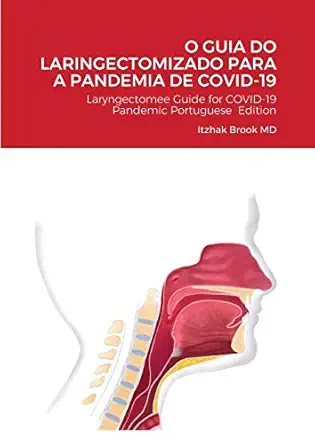 o guia do laringectomizado para a pandemia de covid 19 laryngectomee guide for covid 19 pandemic 1st edition