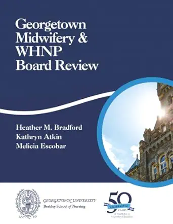 georgetown midwifery and whnp board review 1st edition heather m bradford ,kathryn atkin ,melicia escobar