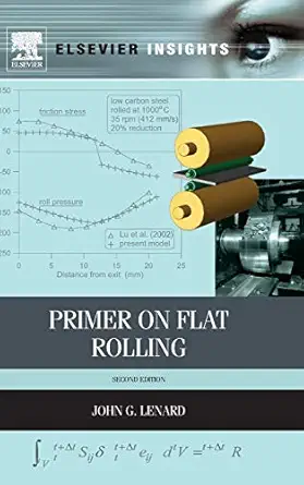 primer on flat rolling 1st edition john g lenard 0080994180, 978-0080994185