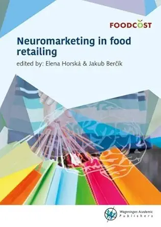 horska neuromarketing in food retailing 1st edition elena horska 9086863000, 978-9086863006