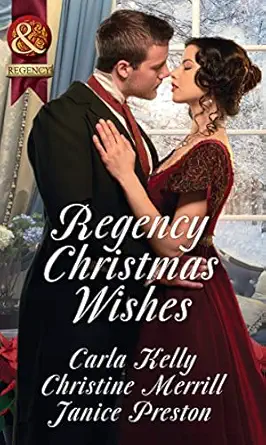 regency christmas wishes captain greys christmas proposal / her christmas temptation / awakening his sleeping