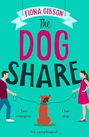 the dog share the feel good romantic comedy all dog lovers need to read from the million copy bestselling