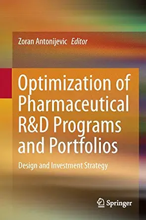 optimization of pharmaceutical randd programs and portfolios design and investment strategy 1st edition zoran