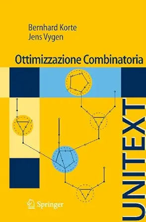 ottimizzazione combinatoria teoria e algoritmi 1st edition bernhard korte ,jens vygen 8847015227,