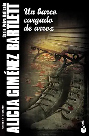 un barco cargado de arroz serie petra delicado 1st edition alicia gima c nez bartlett 8423344215,