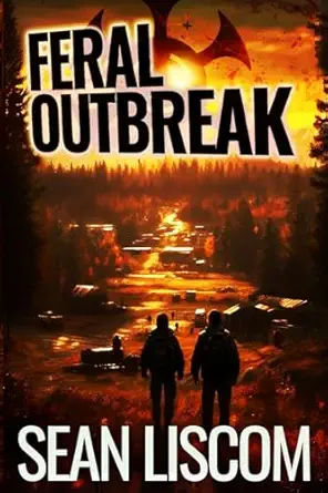 feral outbreak 1st edition sean liscom 1647380979, 978-1647380977