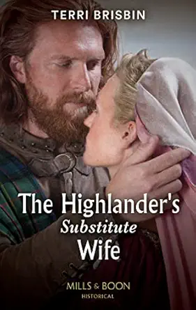 the highlanders substitute wife book 1 1st edition terri brisbin 0263301508, 978-0263301502