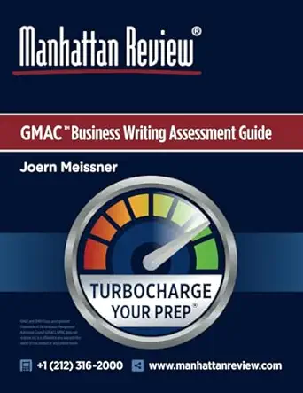 manhattan review gmac business writing assessment guide turbocharge your prep 1st edition joern meissner