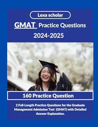 gmat practice questions 2024 2025 2 full length practice questions for the graduate management admission test
