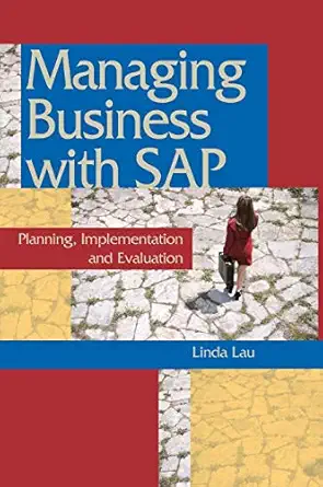 managing business with sap planning implementation and evaluation 1st edition linda k lau 1591403782,