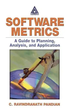 software metrics a guide to planning analysis and application 1st edition c ravindranath ravindranath pandian