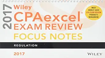 wiley cpaexcel exam review january 2017 focus notes regulation 1st edition wiley 1119387264, 978-1119387268