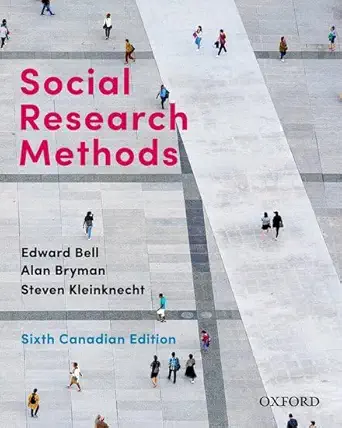 social research methods sixth 1st edition edward bell ,the late alan bryman ,steven kleinknecht 0190165790,