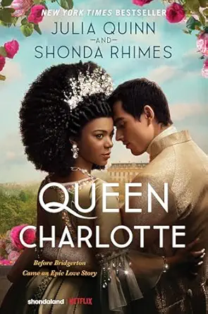 queen charlotte a lush and romance prequel to bridgerton 1st edition julia quinn ,shonda rhimes 0063307146,