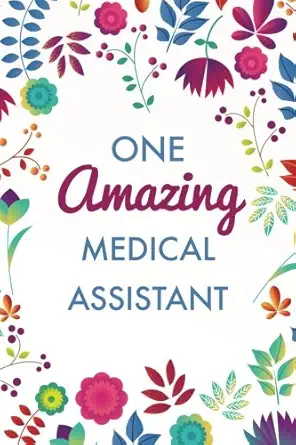 one amazing medical assistant purple blue floral lightly lined 120 pages perfect for notes journaling mothera