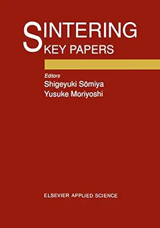 sintering key papers 1st edition s somiya ,y moriyoshi 1851663223, 978-1851663224