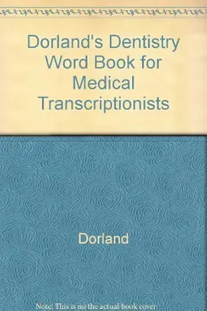 dorlands dentistry word book for medical transcriptionists 1st edition sharon rhodes rhit cpc cmt ,dorland