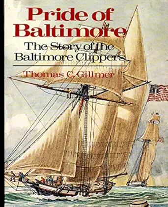pride of baltimore the story of the baltimore clippers 1st edition thomas c gillmer 0070237115, 978-0070237117