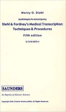 diehl and fordneys medical transcription techniques and procedures 1st edition marcy o diehl bve cma a cmt