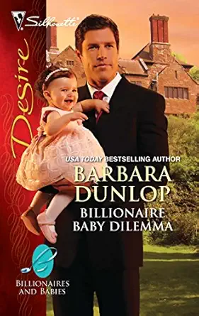 billionaire baby dilemma 1st edition barbara dunlop 0373730861, 978-0373730865