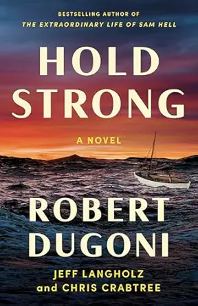 hold strong a novel 1st edition robert dugoni ,jeff langholz ,chris crabtree 1662516312, 978-1662516313