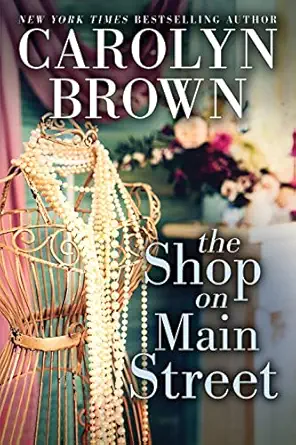 the shop on main street a novel 1st edition carolyn brown 1728205972, 978-1728205977