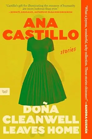 dona cleanwell leaves home stories 1st edition ana castillo 0063259427, 978-0063259423