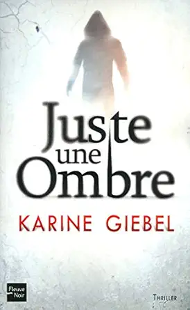 juste une ombre 1st edition karine giebel 2265096490, 978-2265096493