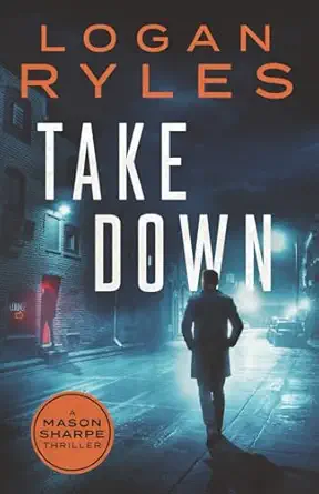 take down 1st edition logan ryles 1837560803, 978-1837560806