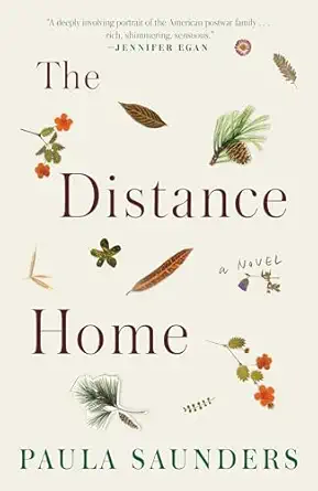 the distance home a novel 1st edition paula saunders 0525508767, 978-0525508762