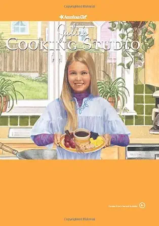 julies cooking studio 1st edition american girl editors 1593693699, 978-1593693695