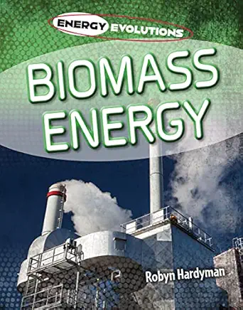 biomass energy 1st edition robyn hardyman 191515300x, 978-1915153005