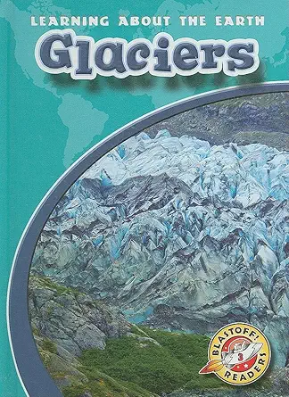 glaciers 1st edition colleen sexton 1600141137, 978-1600141133