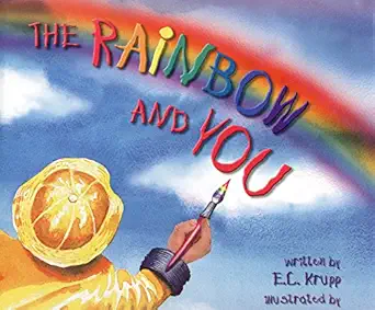rainbow and you 1st edition edwin c krupp ,robin rector krupp 0688156010, 978-0688156015