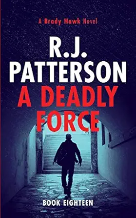 a deadly force 1st edition r j patterson 1691489085, 978-1691489084