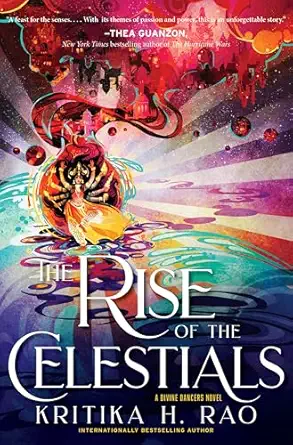 the rise of the celestials a divine dancers novel 1st edition kritika h rao 006334923x, 978-0063349230