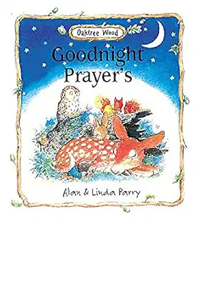 goodnight prayers oaktree wood series 1st edition alan parry ,linda parry 0687097053, 978-0687097050