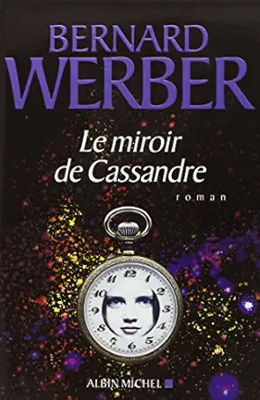 le miroir de cassandre 1st edition bernard werber 2226194029, 978-2226194022
