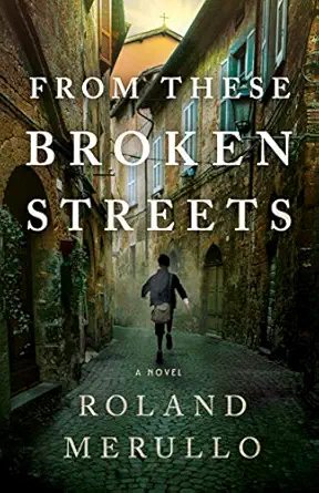 from these broken streets a novel 1st edition roland merullo 154201896x, 978-1542018968